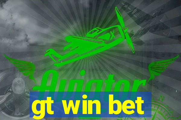 gt win bet